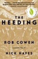 The Heeding - (Longlisted for the Wainwright Prize 2022 for Nature Writing)