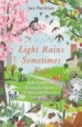 Light Rains Sometimes Fall - A British Year in Japan’s 72 Seasons