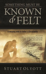 Something Must be Known and Felt - A Missing Note in Today's Christianity