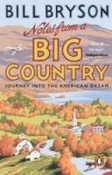 Notes From A Big Country - Journey into the American Dream