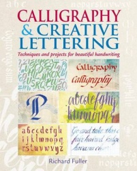 Creative Calligraphy - Discover Your Own Unique Style with 20 Stunning Projects
