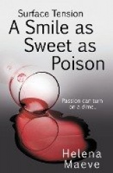 Surface Tension: A Smile as Sweet as Poison