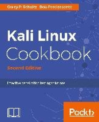 Kali Linux Cookbook - Effective penetration testing solutions