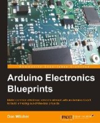 Arduino Electronics Blueprints