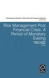 Risk Management Post Financial Crisis - A Period of Monetary Easing