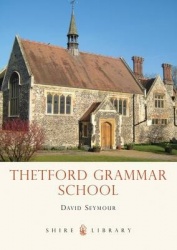Thetford Grammar School - Fourteen Centuries of Education