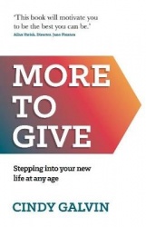 More to Give - Stepping into your new life at any age