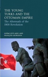 The Young Turk Revolution and the Ottoman Empire - The Aftermath of 1908