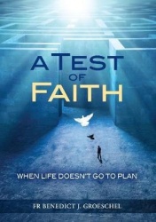 A Test of Faith - When Life Doesn't go to Plan
