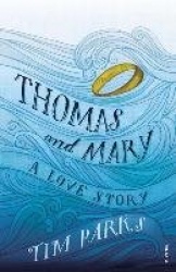 Thomas and Mary - A Love Story