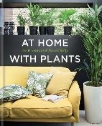 At Home with Plants - Transform Your Home with Plants