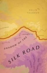 Shadow of the Silk Road - (Vintage Voyages)