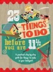 23 Things to do Before you are 11 1/2