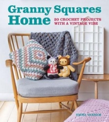 Granny Squares Home - 20 Crochet Projects with a Vintage Vibe