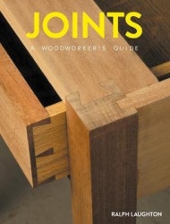 Joints - A Woodworker's Guide