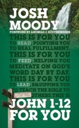 John 1 - 12 for You