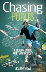 Chasing Points - A Season on the Pro Tennis Circuit