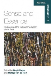 Sense and Essence - Heritage and the Cultural Production of the Real