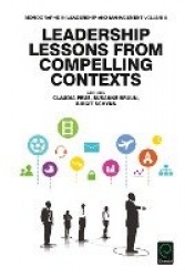 Leadership Lessons from Compelling Contexts