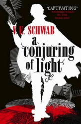 A Darker Shade of Magic 03. A Conjuring of Light