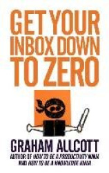 Get Your Inbox Down to Zero - from How to be a Productivity Ninja