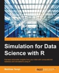 Simulation for Data Science with R - Effective Data-driven Decision Making
