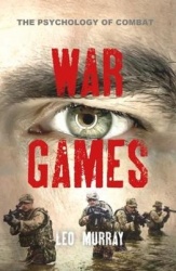 War Games - The Psychology of Combat