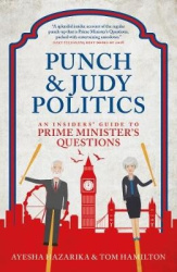 Punch & Judy Politics - An Insiders' Guide to Prime Minister's Questions
