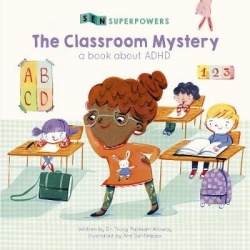 The Classroom Mystery - A Book about ADHD