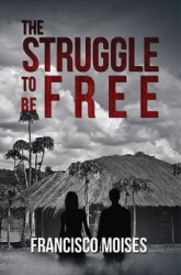 The Struggle to be Free