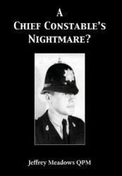 A Chief Constable's Nightmare?