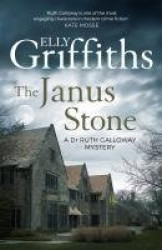 The Janus Stone - The Dr Ruth Galloway Mysteries 2
