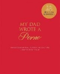 My Dad Wrote a Porno - The fully annotated edition of Rocky Flintstone's Belinda Blinked