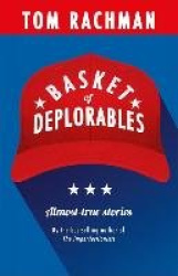 Basket of Deplorables - Shortlisted for the Edge Hill Prize