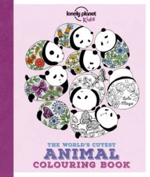 Lonely Planet Kids The World's Cutest Animal Colouring Book - Colour 22 Adorable Creatures | Create Bold & Beautiful Combination