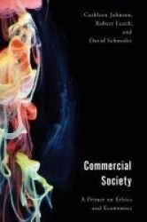 Commercial Society - A Primer on Ethics and Economics