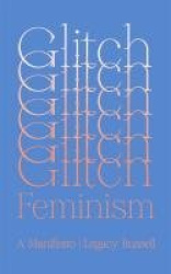 Glitch Feminism - A Manifesto