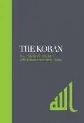 The Koran - Sacred Texts - The Holy Book of Islam with Introduction and Notes