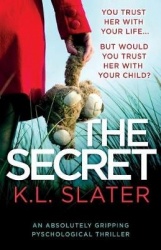 The Secret - An absolutely gripping psychological thriller