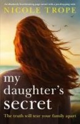 My Daughter's Secret - An absolutely heartbreaking page-turner with a jaw-dropping twist