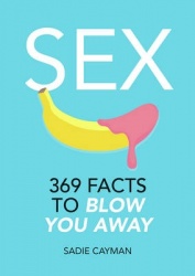 Sex - 369 Facts to Blow You Away