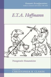 E. T. A. Hoffmann - Transgressive Romanticism