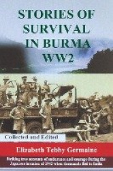 Stories of survival in Burma WW2