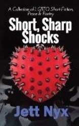 Short, Sharp Shocks