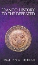Franco - History to the Defeated