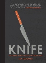 Knife - The Culture, Craft and Cult of the Cook's Knife