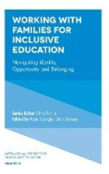 Working with Families for Inclusive Education - Navigating Identity, Opportunity and Belonging
