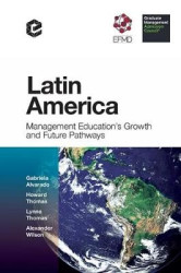 Latin America - Management Education's Growth and Future Pathways