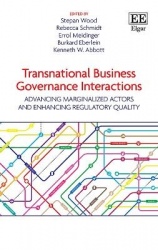 Transnational Business Governance Interactions - Advancing Marginalized Actors and Enhancing Regulatory Quality