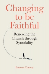 Changing to be Faithful - Renewing the Church through Synodality